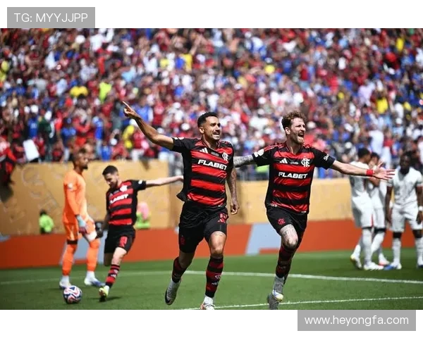 弗拉门戈激情对决再燃绿茵赛场巅峰之战引爆全球球迷热情